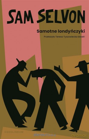 Samotne londyńczyki - Sam Selvon [KSIĄŻKA]