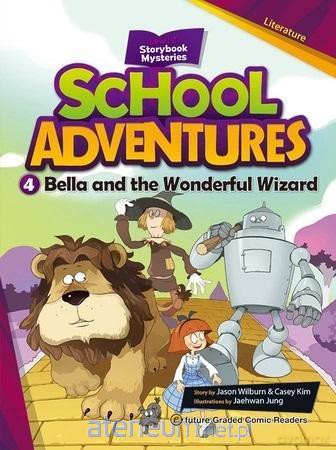 School Adventures Level 2 cz.4 Bella and the.. [KSIĄŻKA]