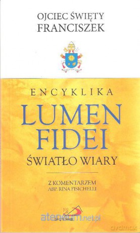 Encyklika LUMEN FIDEI. Światło wiary [KSIĄŻKA]
