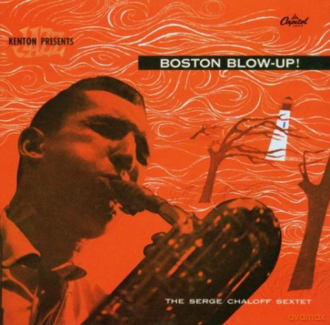 Serge Chaloff: Boston Blow Up [CD]