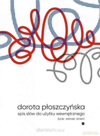 Spis słów do użytku wewnętrznego - Dorota Płoszczyńska [KSIĄŻKA]