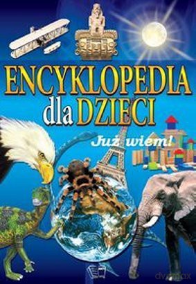 Encyklopedia dla dzieci. Już wiem! ARTI [KSIĄŻKA]