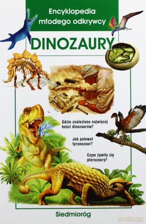 Encyklopedia młodego odkrywcy Dinozaury [KSIĄŻKA]