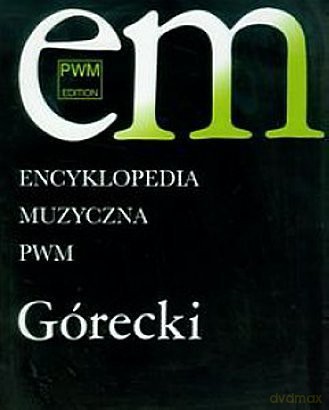 Encyklopedia muzyczna - Górecki [KSIĄŻKA]
