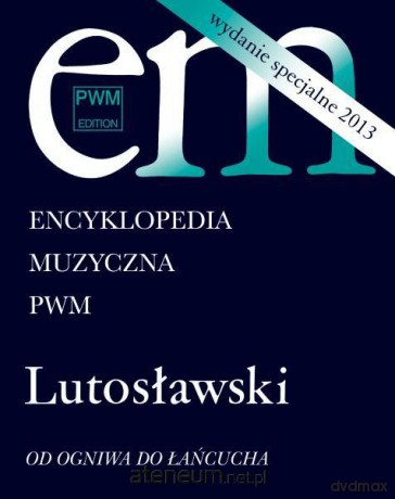 Encyklopedia muzyczna - Lutosławski [KSIĄŻKA]