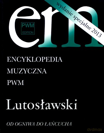 Encyklopedia muzyczna - Lutosławski [KSIĄŻKA]