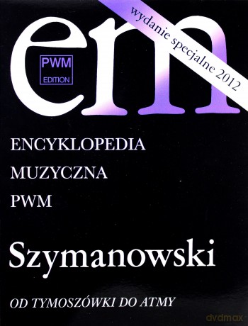 Encyklopedia muzyczna - Szymanowski [KSIĄŻKA]