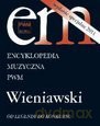 Encyklopedia muzyczna - Wieniawski. Od Legendy... [KSIĄŻKA]