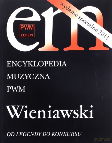 Encyklopedia muzyczna - Wieniawski. Od Legendy... [KSIĄŻKA]
