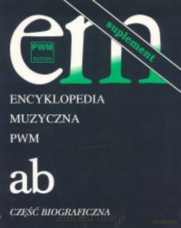 Encyklopedia muzyczna T1 A-B. Suplement [KSIĄŻKA]