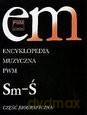 Encyklopedia muzyczna T10 Sm-Ś. Biograficzna [KSIĄŻKA]