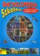 Encyklopedia szkolna. Wiedza o świecie... [KSIĄŻKA]