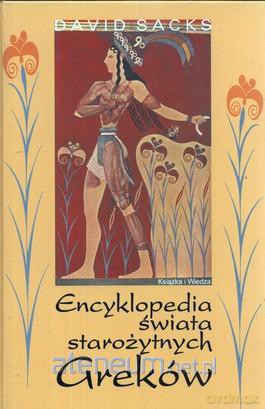 Encyklopedia świata starożytnych Greków [KSIĄŻKA]