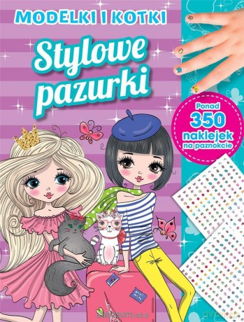 Stylowe pazurki. Modelki i kotki [KSIĄŻKA]