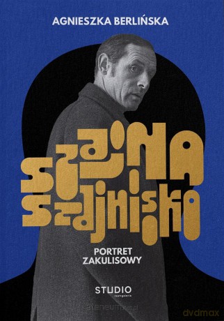 Szajna, Szajnisko. Portret zakulisowy - Agnieszka Berlińska [KSIĄŻKA]