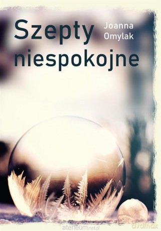Szepty niespokojne - Joanna Omylak [KSIĄŻKA]
