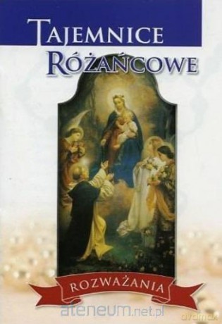 Tajemnice różańcowe. Rozważania [KSIĄŻKA]