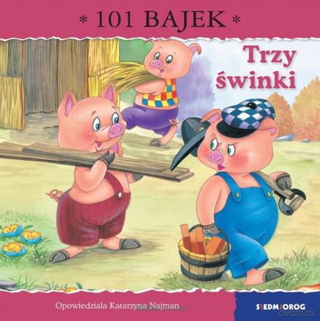 Trzy świnki. 101 bajek - Katarzyna Najman [KSIĄŻKA]