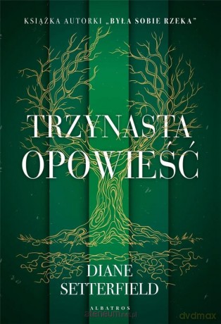 Trzynasta opowieść - Diane Setterfield [KSIĄŻKA]