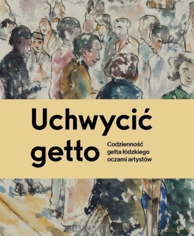 Uchwycić getto [KSIĄŻKA]
