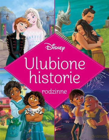 Ulubione historie rodzinne. Disney [KSIĄŻKA]