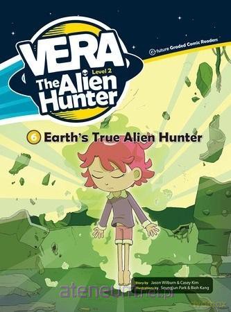Vera The Alien Hunter Level 2 cz.6 Earth's... [KSIĄŻKA]
