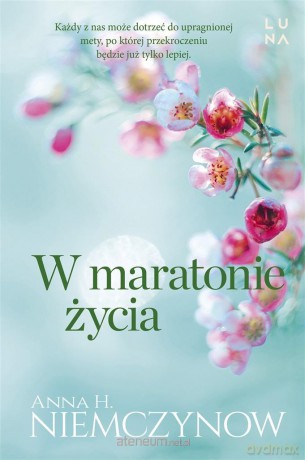 W maratonie życia - Anna H. Niemczynow [KSIĄŻKA]