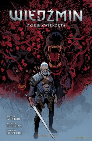 Wiedźmin (Tom 8) Dzikie zwierzęta - Bartosz Sztybor, Nataliia Rerekina [KOMIKS]