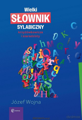 Wielki słownik sylabiczny krzyżówkowicza i szaradz - Józef Wojna [KSIĄŻKA]