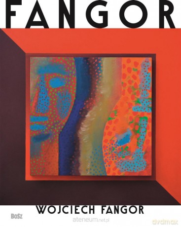 Wojciech Fangor - Angelika Kuźniak [KSIĄŻKA]