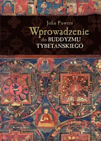 Wprowadzenie do buddyzmu tybetańskiego - John Powers [KSIĄŻKA]