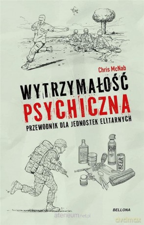 Wytrzymałość psychiczna. Przewodnik dla jednostek elitarnych - Chris McNab [KSIĄŻKA]