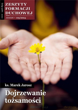 Zeszyty Formacji Duchowej nr 105 Dojrzewanie...