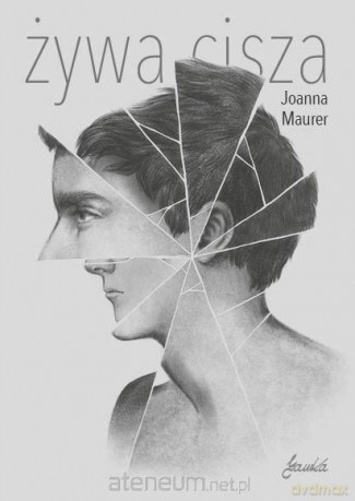 Żywa cisza - Joanna Maurer [KSIĄŻKA]