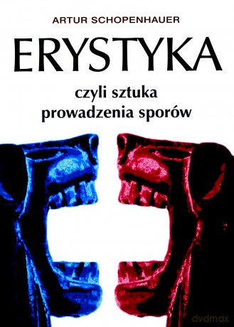 Erystyka czyli sztuka prowadzenia sporów [KSIĄŻKA]