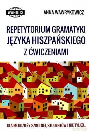 Espańol. Repetytorium gramatyki [KSIĄŻKA]