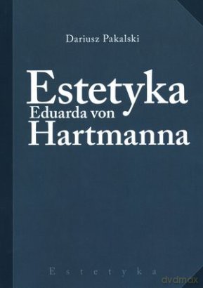 Estetyka Eduarda von Hartmanna [KSIĄŻKA]