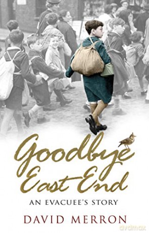 Goodbye East End: An Evacuee's Story [KSIĄŻKA]