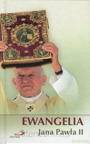 Ewangelia Jana Pawła II [KSIĄŻKA]