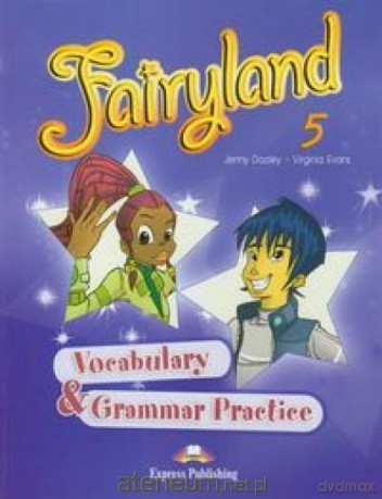 Fairyland 5 Vocabulary Grammar Practice [KSIĄŻKA]