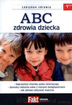 Fakt zdrowie 2/2012. ABC zdrowia dziecka [KSIĄŻKA]