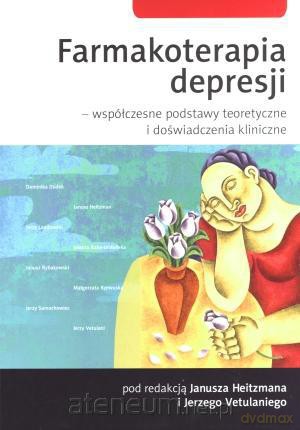 Farmakoterapia depresji - współczesne podstawy [KSIĄŻKA]
