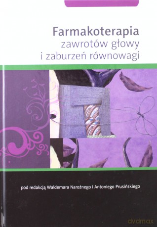Farmakoterapia zawrotów głowy i zaburzeń równowagi [KSIĄŻKA]