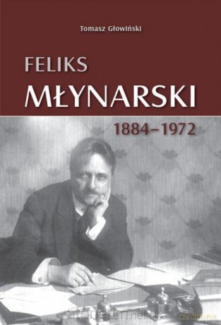 Feliks Młynarski 1884-1972 [KSIĄŻKA]