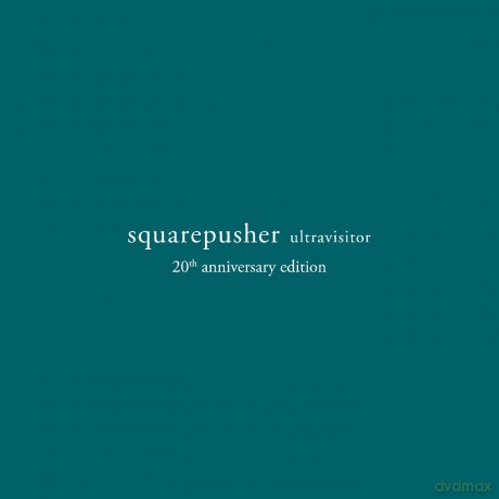 Squarepusher: Ultravisitor (20th Anniversary) [CD]