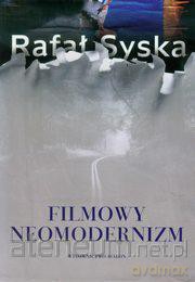 Filmowy neomodernizm [KSIĄŻKA]