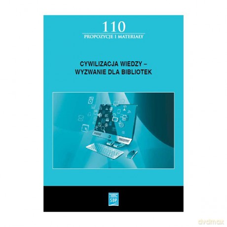 Cywilizacja wiedzy wyzwanie dla bibliotek - Izabella Red. Matuszewska [KSIĄŻKA]