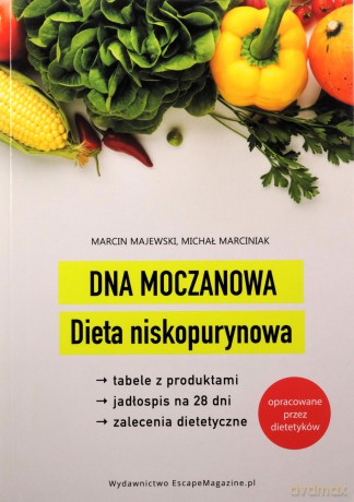 Dna moczanowa Dieta niskopurynowa - Majewski Marcin, Michał Marciniak [KSIĄŻKA]