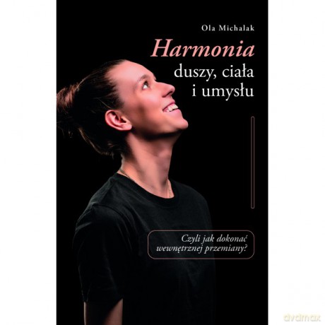 Harmonia duszy, ciała i umysłu - Ola Michalak [KSIĄŻKA]
