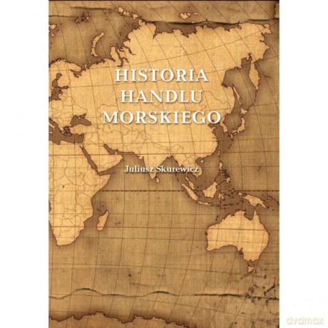 Historia handlu morskiego - Juliusz Skurewicz [KSIĄŻKA]